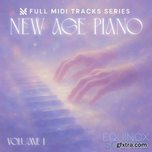 Equinox Sounds Full Midi Tracks Series New Age Piano Vol 1