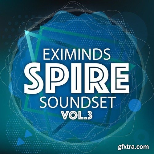 Eximinds Spire Soundset Vol 3