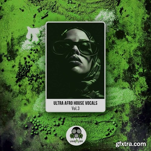 Vandalism Ultra Afro House Vocals 3