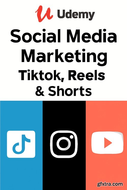 Udemy - Social Media Marketing : Tiktok, Reels & Shorts