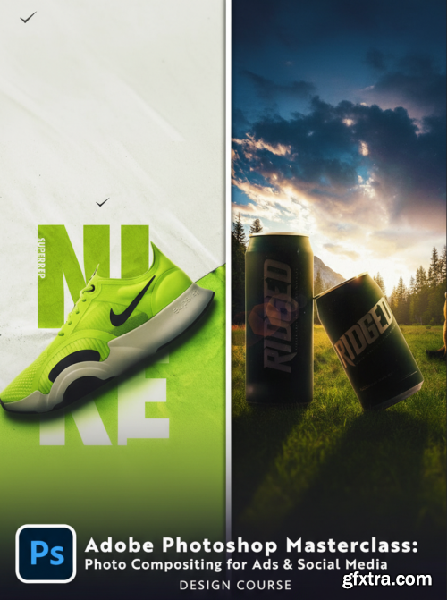 Skillshare -  Adobe Photoshop Masterclass: Photo Compositing for Ads &amp; Social Media