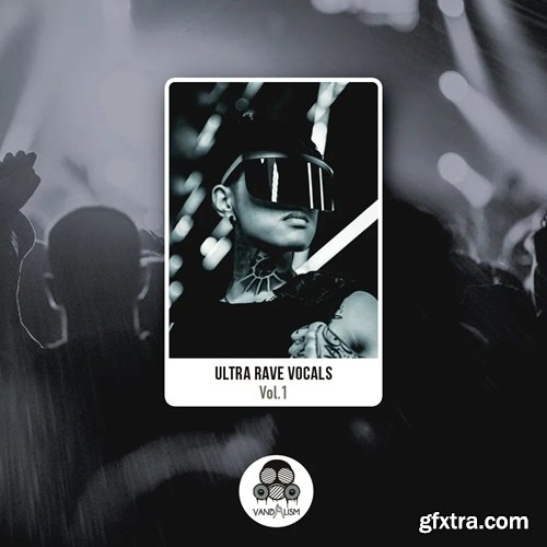 Vandalism Ultra Rave Vocals