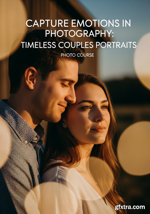 Skillshare - Capture Emotions in Photography: Timeless Couples Portraits
