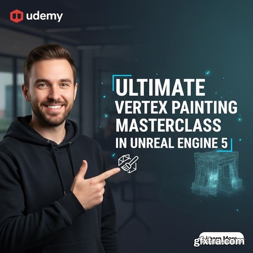 Udemy - Ultimate Vertex Painting Masterclass in Unreal Engine 5