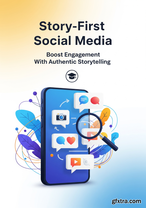 Skillshare - Story-First Social Media: Boost Engagement With Authentic Storytelling