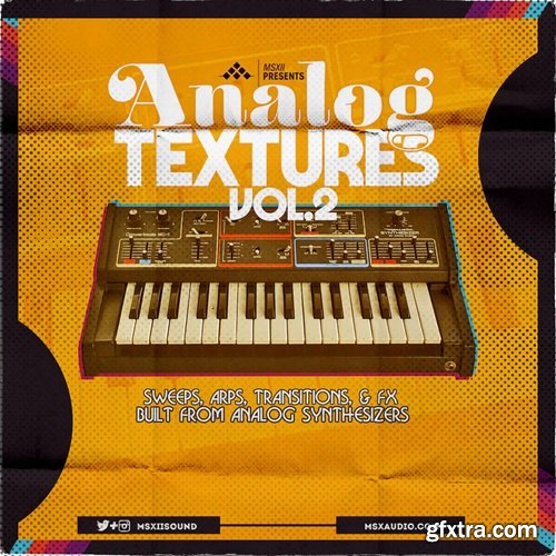 MSXII Sound Design Analog Textures Vol 2 The Sweeps, Arps, and Transition FX