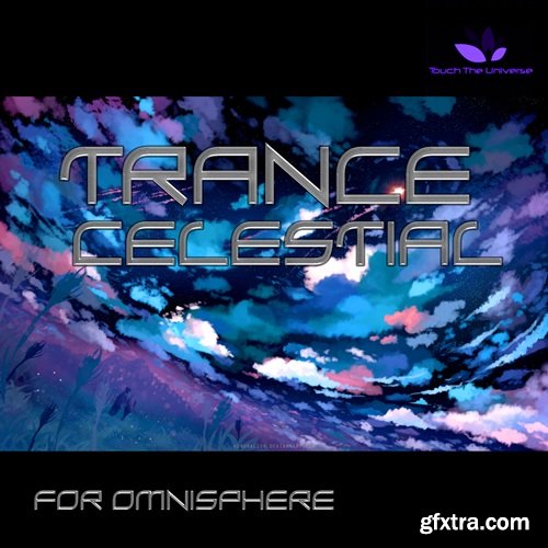 Touch The Universe Trance Celestial for Omnisphere