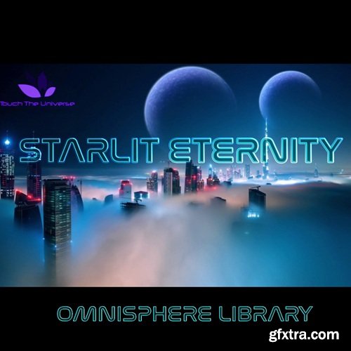 Touch The Universe Starlit Eternity for Omnisphere 2
