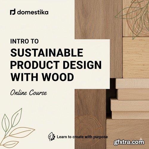 Domestika - Intro to Sustainable Product Design with Wood