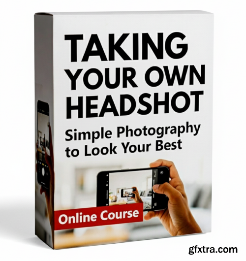 Skillshare - Taking Your Own Headshot - Simple Photography to Look Your Best