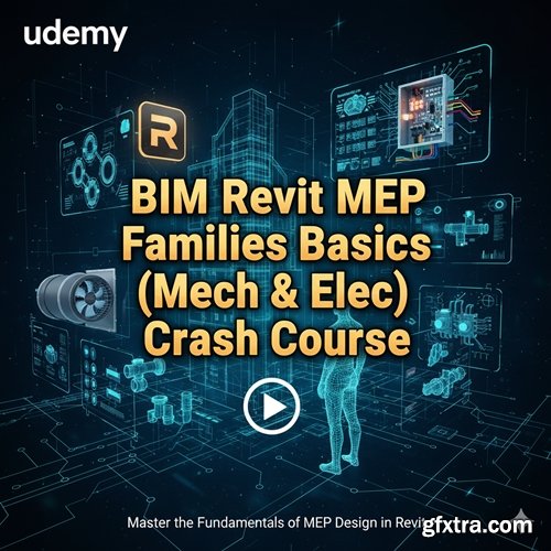 Udemy - BIM Revit MEP Families Basics (Mech & Elec) Crash Course