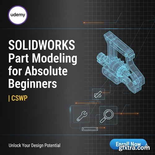 Udemy - SOLIDWORKS Part Modeling for Absolute Beginners | CSWP