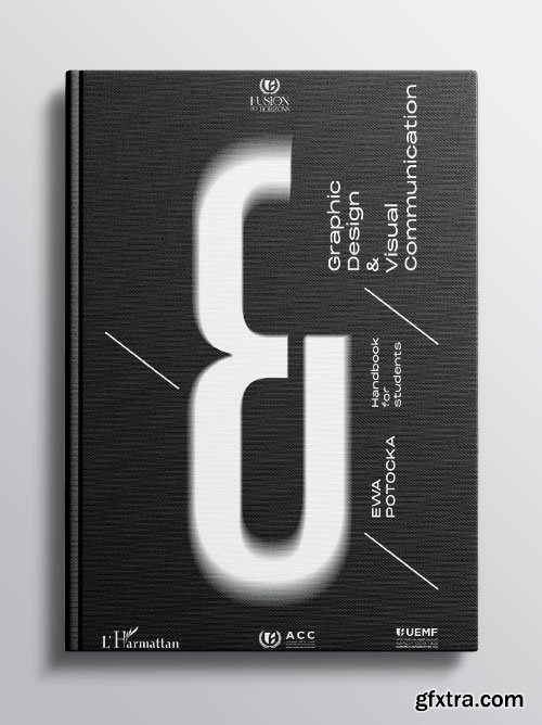 Graphic Design & Visual Communication : Handbook for Students