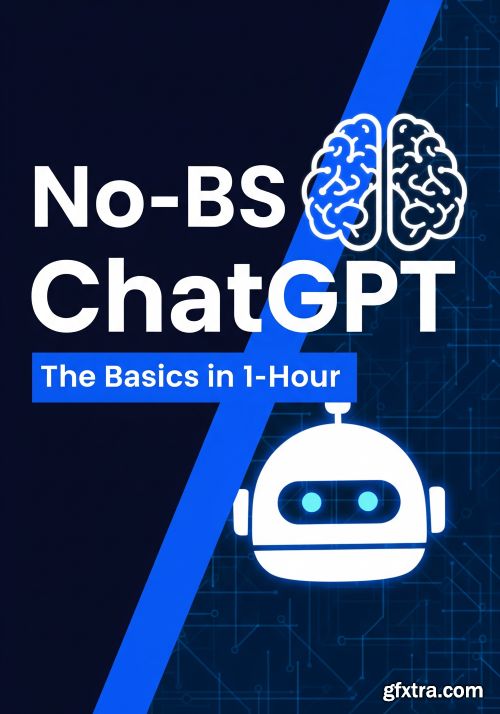 Skillshare - No-BS ChatGPT: The Basics in 1-Hour