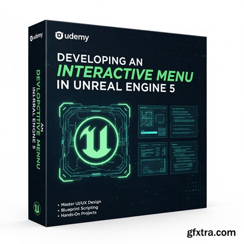 Udemy - Developing an Interactive Menu in Unreal Engine 5