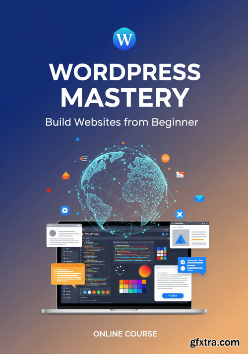 Udemy - WordPress Mastery: Build Websites from Beginner to Pro