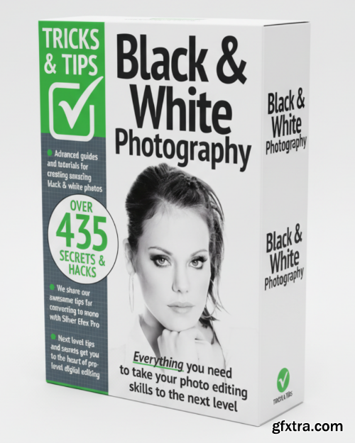 Black & White Photography Tricks and Tips - 12th Edition