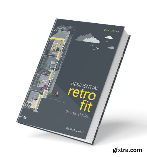 Residential Retrofit: 24 Case Studies, 2nd Edition