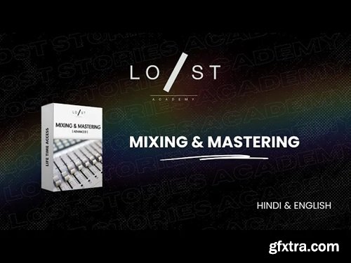 Lost Stories Academy Advance Mixing and Mastering