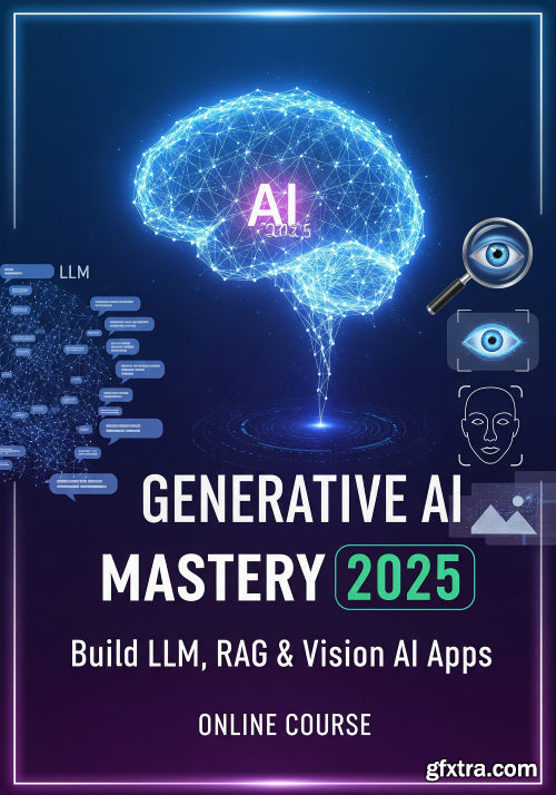 Udemy - Generative AI Mastery 2025: Build LLM, RAG & Vision AI Apps