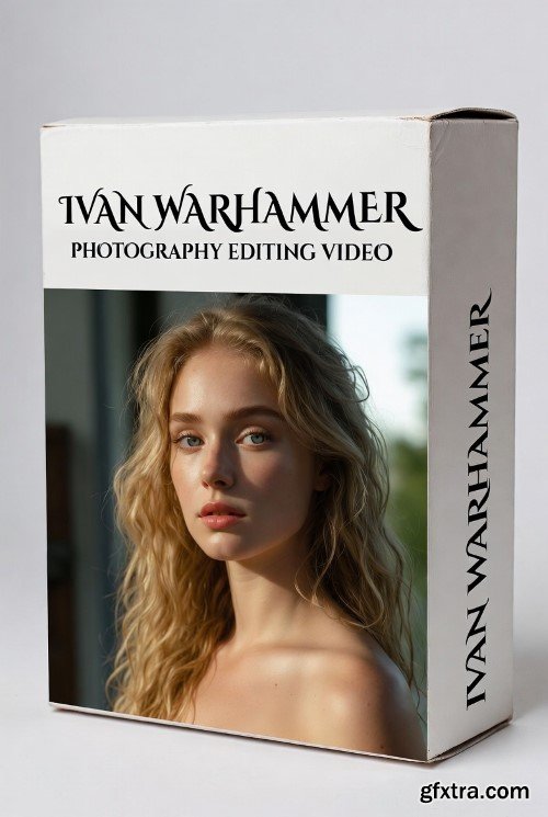 Ivan Warhammer - Photography Editing Video