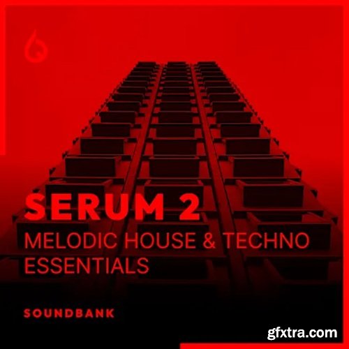 Freshly Squeezed Samples Serum 2 Melodic House & Techno Essentials