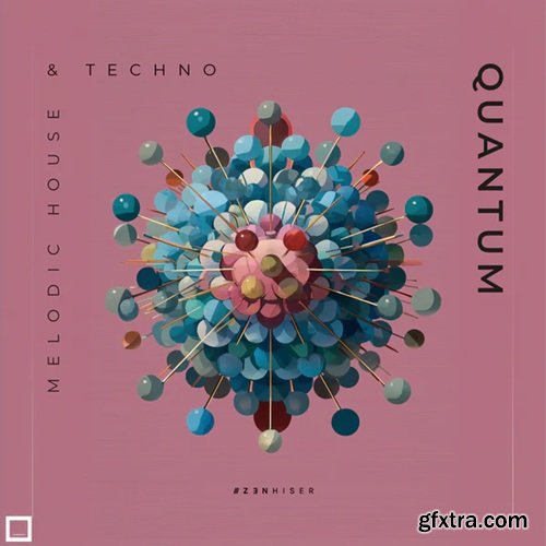 Zenhiser Quantum Melodic House & Techno