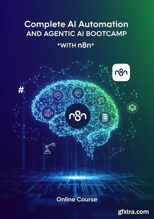 Udemy - Complete AI Automation And Agentic AI Bootcamp With n8n