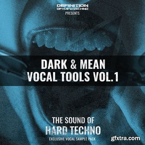 Definition Of Hard Techno DOHT Dark & Mean Vocal Tools Vol 1