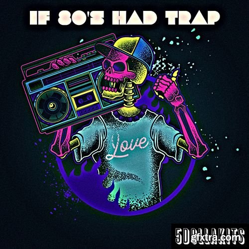 5DOLLAKITS If 80S Had Trap