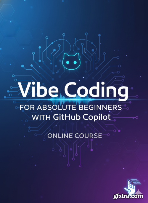 Udemy - Vibe Coding for Absolute Beginners with GitHub Copilot
