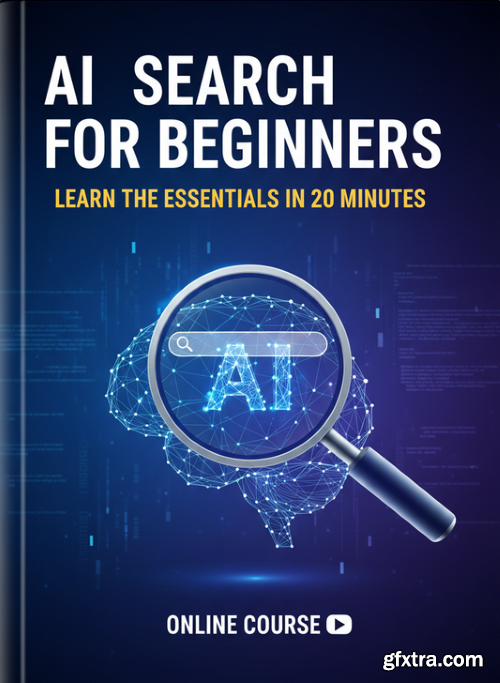 Skillshare - AI Search for Beginners: Learn the Essentials in 20 Minutes