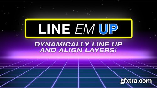 Aescripts - Line Em Up v1.0