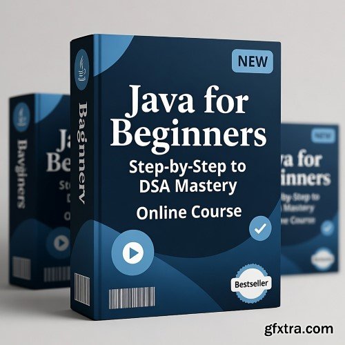 Udemy - Java for Beginners: Step-by-Step to DSA Mastery