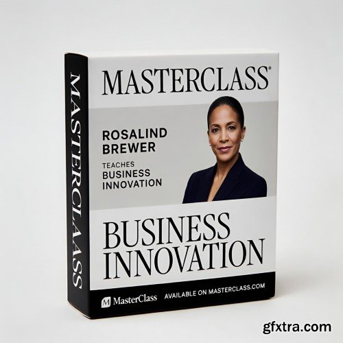 MasterClass - Rosalind Brewer Teaches Business Innovation