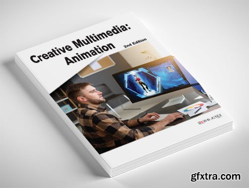 Creative Multimedia: Animation, 2nd Edition