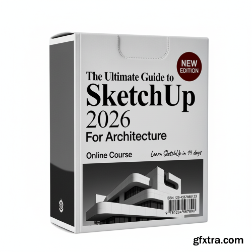 Skillshare - The Ultimate Guide to SketchUp 2026 For Architecture