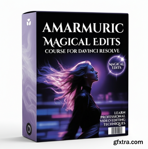 Amar Muric - Magical Edits Course - For Davinci Resolve