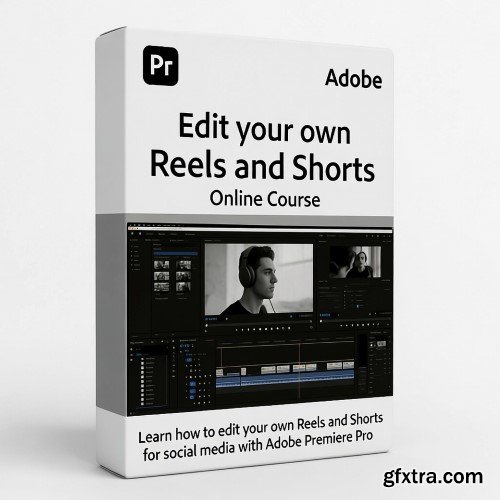 Udemy - Edit your own Reels and Shorts on Adobe Premiere Pro
