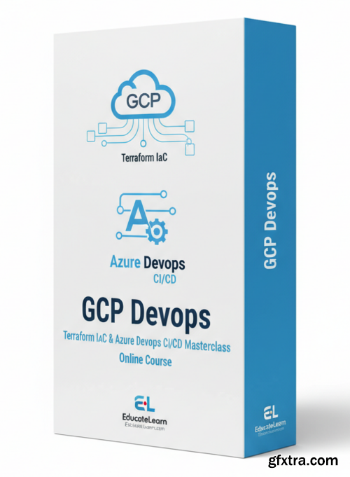 Udemy - GCP DevOps: Terraform IaC & Azure DevOps CI/CD Masterclass