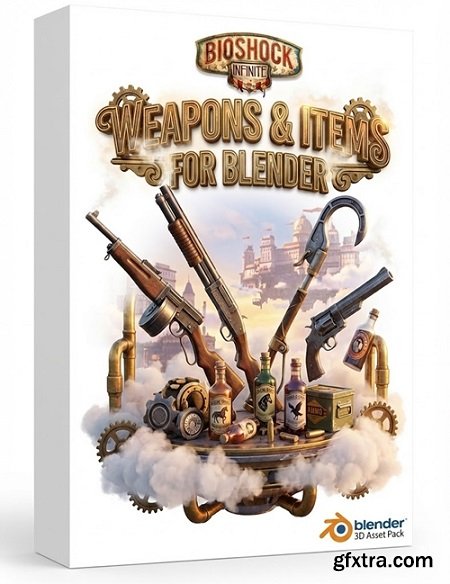 BioShock Infinite - Weapons & Items for Blender