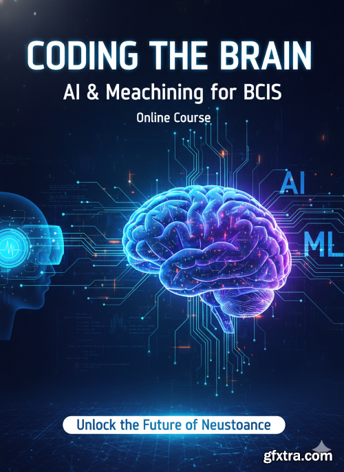 Udemy - Coding the Brain: AI & Machine Learning for BCIs