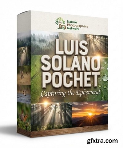 Nature Photographers Network - Luis Solano Pochet - Capturing the Ephemeral