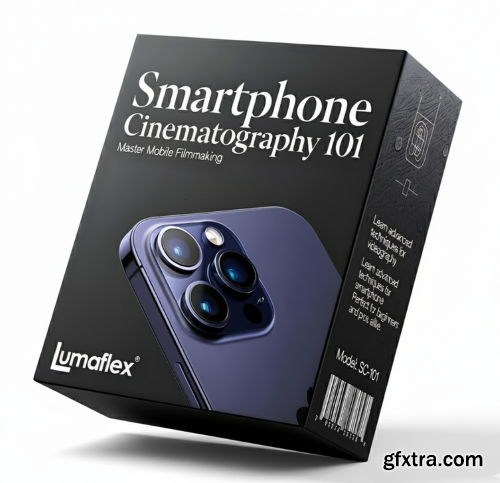 Skillshare - Smartphone Cinematography 101: Learn To Shoot Cinematic Mobile Video