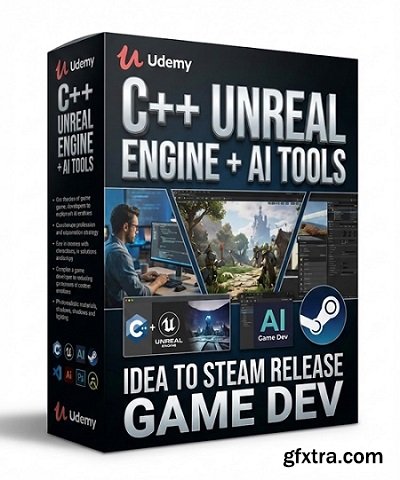 Udemy - C++ Unreal Engine + AI Tools: Idea To Steam Release Game Dev