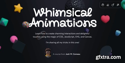 Josh W. Comeau - Whimsical Animations