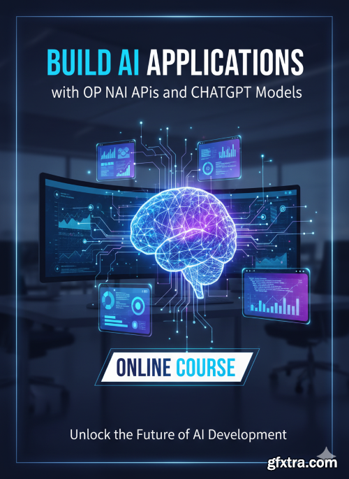 Udemy - Build AI Applications with OpenAI APIs and ChatGPT Models