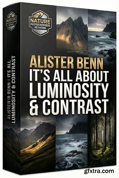 Nature Photographers Network - Alister Benn - It’s all about Luminosity & Contrast