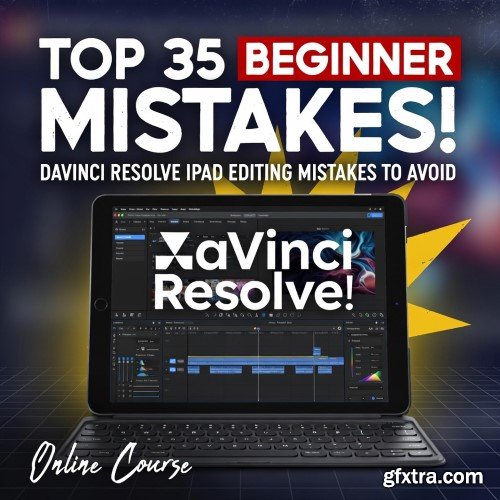 Skillshare - DaVinci Resolve iPad: Top 35 Beginner Mistakes!
