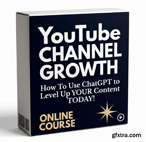 Skillshare - YouTube Channel Growth: How To Use ChatGPT to Level Up YOUR Content TODAY!
